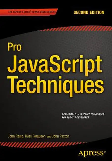 Pro JavaScript Techniques by John Paxton