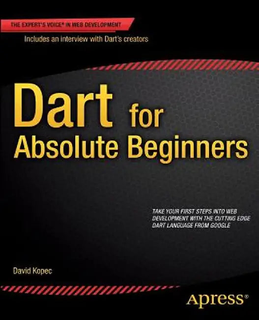 Dart for Absolute Beginners by David Kopec