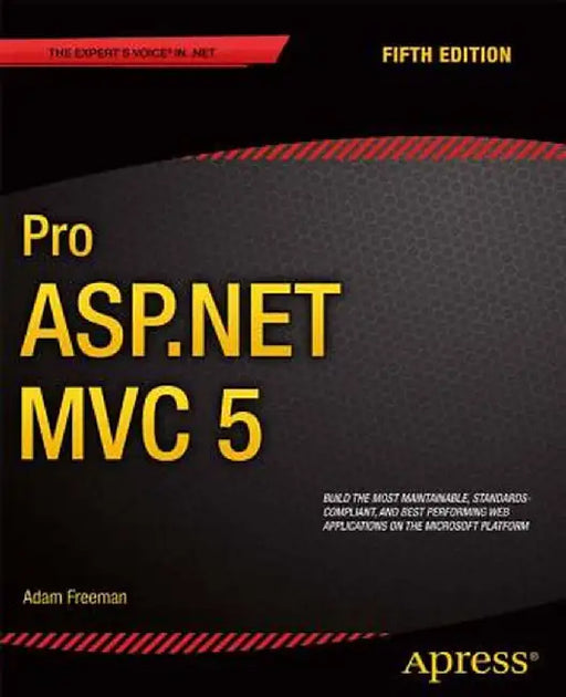 Pro ASP.Net MVC 5 by Adam Freeman