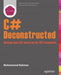 C# Deconstructed: Discover How C# Works on the .Net Framework by Mohammad Rahman