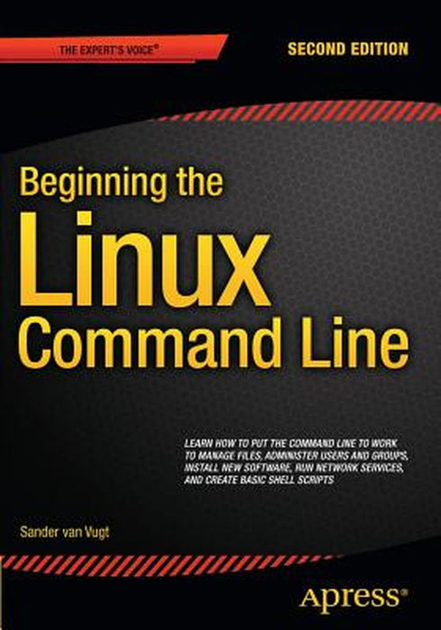 Beginning the Linux Command Line by Sander van Vugt