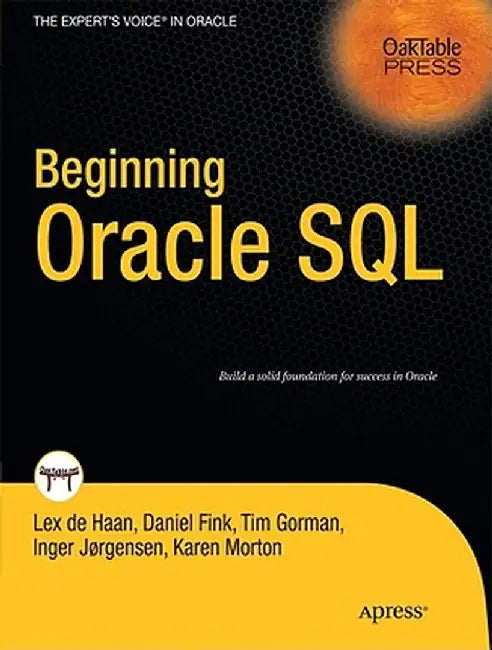 Beginning Oracle SQL by Lex DeHaan