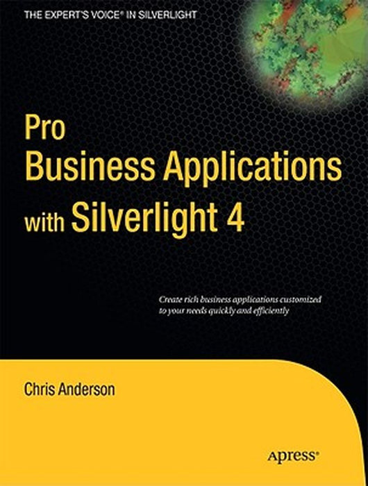 Pro Business Applications with Silverlight 4 by Chris Anderson