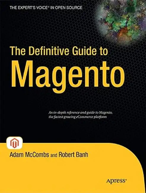 The Definitive Guide to Magento by Adam McCombs
