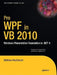 Pro Wpf in VB 2010: Windows Presentation Foundation in .Net 4 by Matthew MacDonald