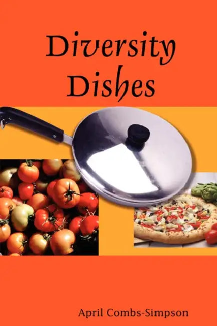 Diversity Dishes by April Combs-Simpson