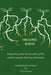 Organic Roots - Inspiration from the Founders of the Modern Organic Farming Movement by Priya Vincent