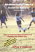 An American Parent's Guide to Soccer - Second Edition by Jeffrey Sanderson