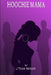 Hoochie Mama by Jtoya Nelson