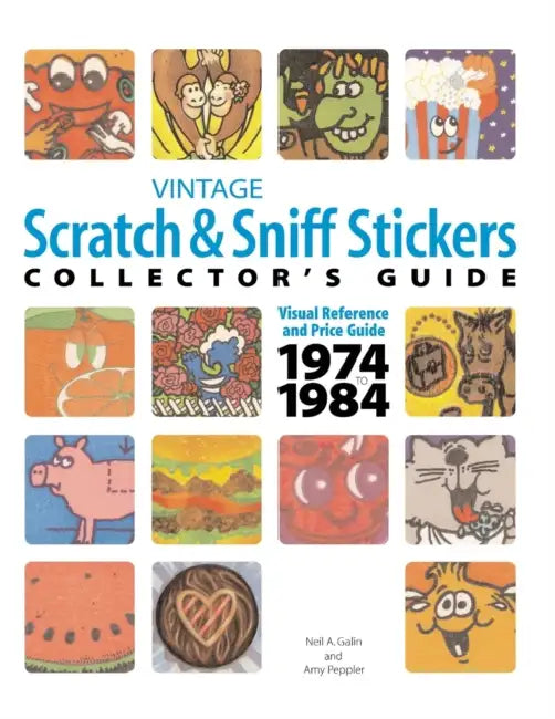 Vintage Scratch & Sniff Sticker Collector's Guide by Pulp! Publishing