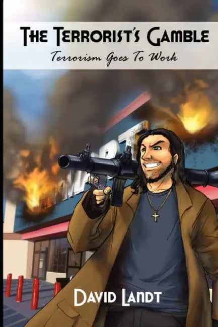 The Terrorist's Gamble by David Landt
