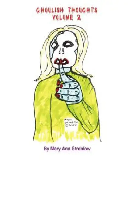 Ghoulish Thoughts - Volume 2 by Mary Streblow