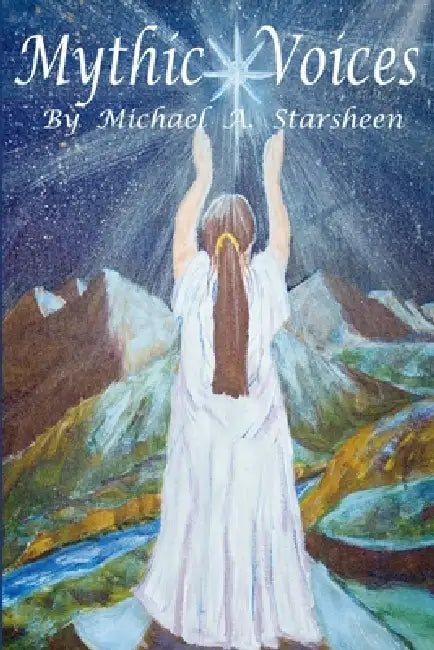 Mythic Voices by Michael Starsheen