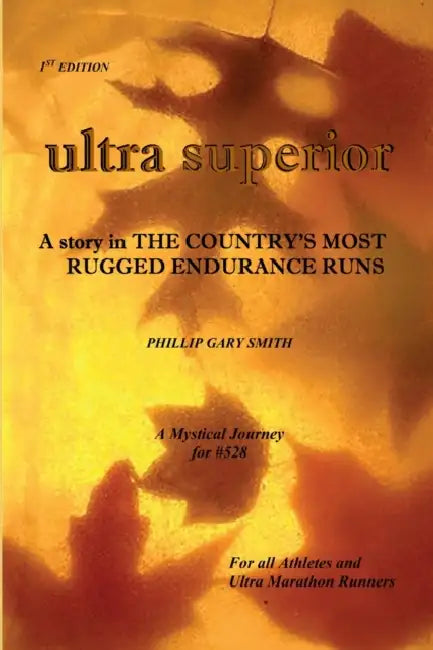 Ultra Superior by Phillip Gary Smith