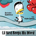 Lil Bird Keeps His Word by Daniel Rossi, Ana Maria Evangeline Mari Coylee Gamboa