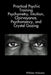 Practical Psychic Training: Psychometry, Intuition, Clairvoyance, Psychomancy, and Crystal Gazing Revealed by William Atkinson