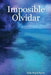 Imposible Olvidar by Julie Pujol-Karel