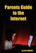 Parents Guide to the Internet by Jay LaBonte