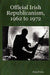 Official Irish Republicanism, 1962 to 1972 by Sean Swan