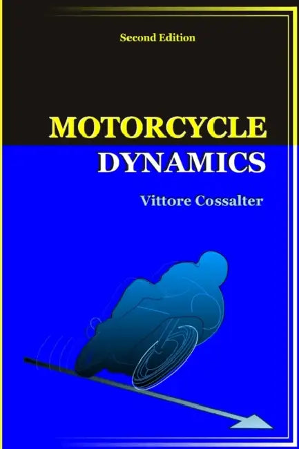 Motorcycle Dynamics by Vittore Cossalter