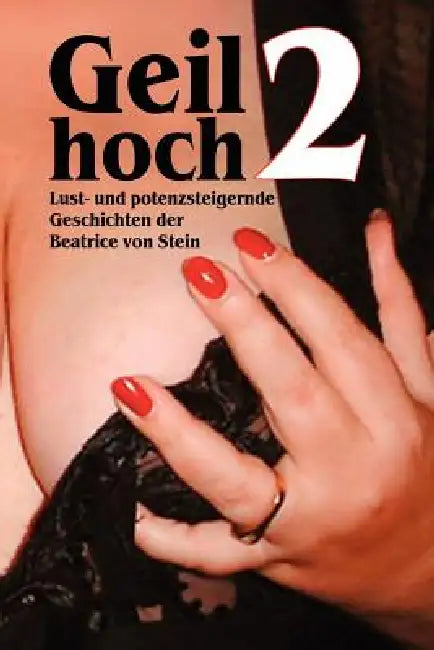 Geil Hoch 2 by Beatrice Von Stein