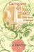 Caregiver or Taker by J. W. Fraser