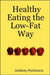 Healthy Eating the Low-Fat Way by Anthony Parkinson