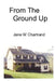 From The Ground Up by Jane W. Chartrand