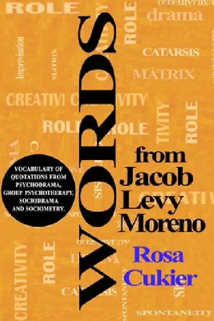 Words from Jacob Levi Moreno by Rosa Cukier
