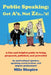 Public Speaking: Get A's, Not Zzzzzz's! by Milo Shapiro