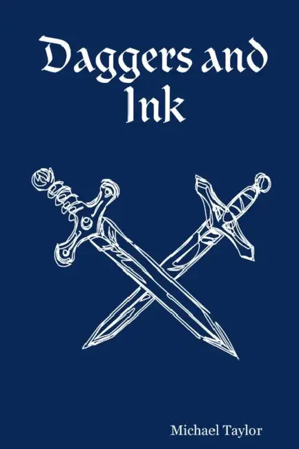 Daggers and Ink by Michael Taylor