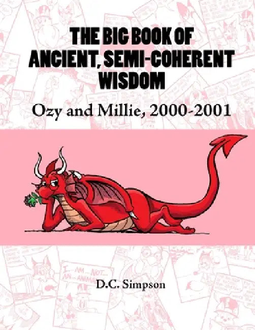 The Big Book of Ancient, Semi-Coherent Wisdom: Ozy and Millie, 2000-2001 by D. C. Simpson