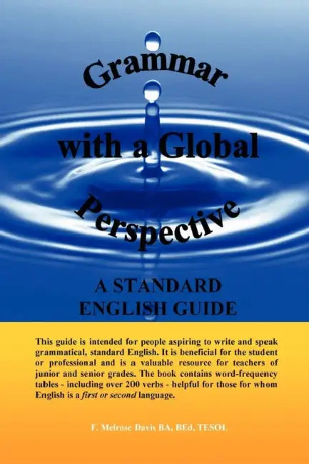 Grammar with a Global Perspective - A Standard English Guide by F. Melrose Davis