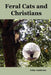 Feral Cats and Christians by Jr. Ambrose John