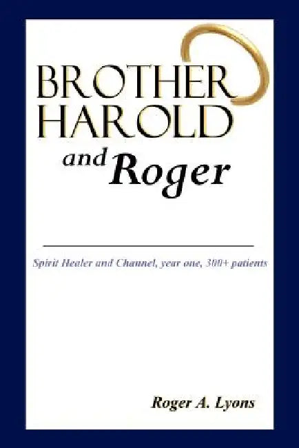 Brother Harold and Roger by Roger Lyons