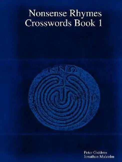 Nonsense Rhymes Crosswords Book 1 by Peter Giddens, Jonathan Malcolm