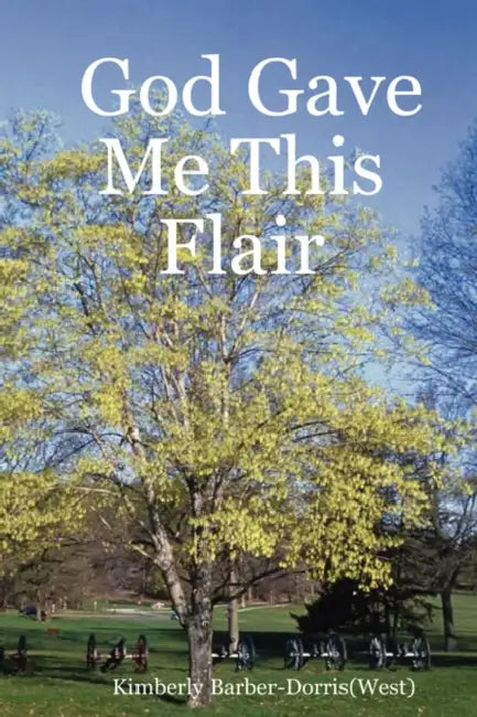 God Gave Me This Flair by Kimberly Barber-Dorris(west)