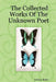 The Collected Works Of The Unknown Poet by Arthur Rider