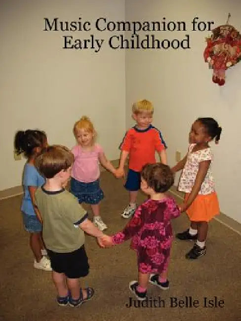 Music Companion for Early Childhood by Judith Belle Isle