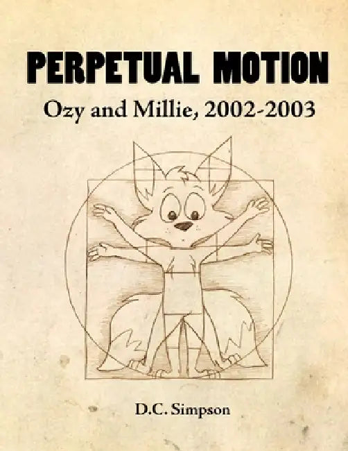Perpetual Motion: Ozy and Millie, 2002-2003 by D. C. Simpson