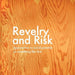 Revelry and Risk: Approaches to Social Practice, or Something Like That by Sara Thacher