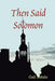 Then Said Solomon by Gail Ylitalo