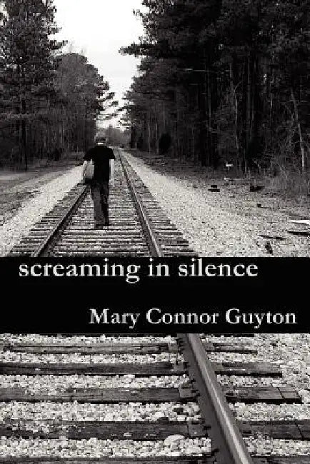 screaming in silence by Mary Connor Guyton