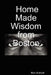 Home Made Wisdom from Boston by Bob Walthall