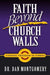 Faith Beyond Church Walls: Finding Freedom In Christ by Dan Montgomery