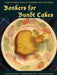 Bonkers for Bundt Cakes by C. S. Pothitt