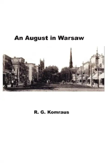 An August in Warsaw by Randy Komraus