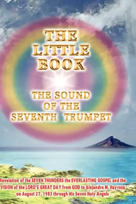 The Little Book: The Sound of the Seventh Trumpet by Henry Grenryk Ledesma