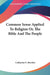 Common Sense Applied To Religion Or, The Bible And The People by Catharine E. Beecher