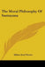 The Moral Philosophy Of Santayana by Milton Karl Munitz